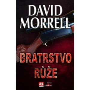 Bratrstvo růže - David Morrell