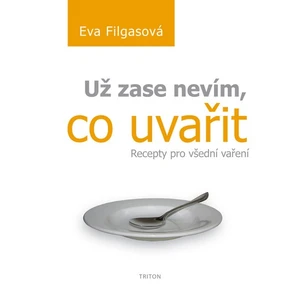 Už zase nevím, co uvařit - Filgasová Eva