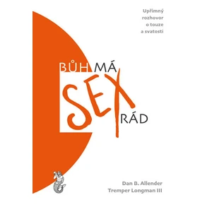 Bůh má sex rád - Allender Dan B., Tremper Longman
