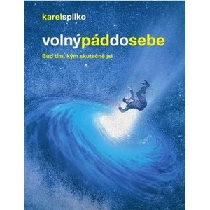 Volný pád do sebe - Karel Spilko