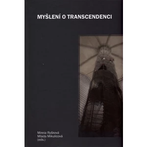 Myšlení o transcendenci - Mireia Ryšková, Mlada Mikulicová