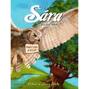 Sára. Kniha třetí - Ester a Jerry Hicks