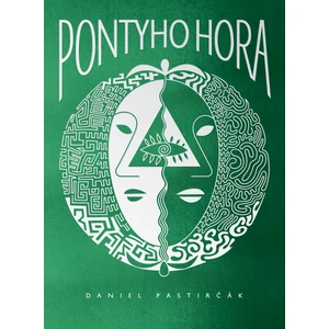 Pontyho hora - Daniel Pastirčák