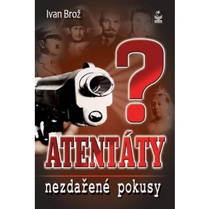 Atentáty - Ivan Brož