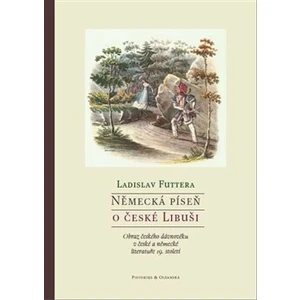 Německá píseň o české Libuši - Ladislav Futtera