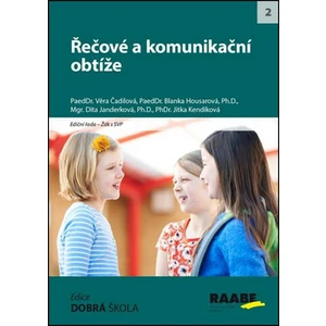 Řečové a komunikační obtíže - Housarová Blanka, Dita Janderková