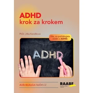 ADHD krok za krokem - Jitka Kendíková