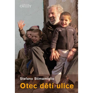 Otec dětí ulice - Kdo zachrání život, zachrání celý svět