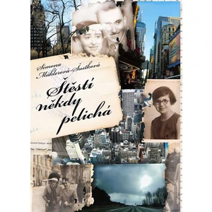 Štěstí někdy pelichá - Simona Mahlerová-Šustková