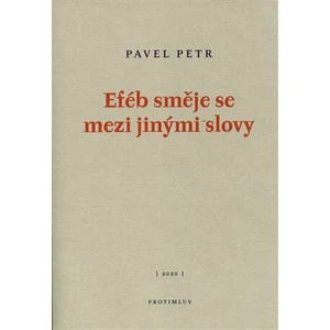 Eféb směje se mezi jinými slovy - Petr Pavel