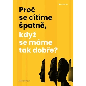 Proč se cítíme špatně, když se máme tak dobře? - Anders Hansen