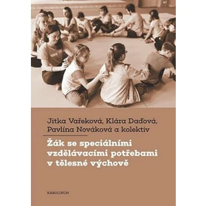 Žák se speciálními vzdělávacími potřebami v tělesné výchově - Pavlína Nováková, Klára Daďová, Jitka Vařeková