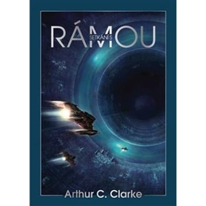 Setkání s Rámou - Arthur C. Clarke