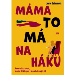 Máma to má na háku - Laurie Gelman