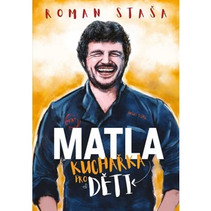 MATLA Kuchařka pro děti - Roman Staša