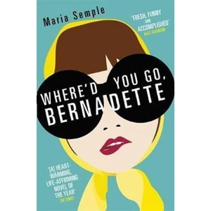 Where´d You Go, Bernadette - Maria Sempleová