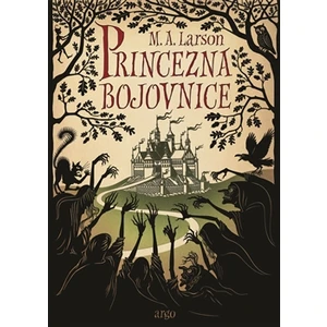 Princezna Bojovnice - M.A. Larson