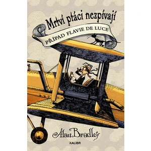 Mrtví ptáci nezpívají - Alan Bradley