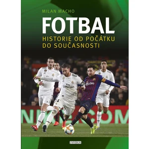 Fotbal Historie od počátku do současnosti - Milan Macho