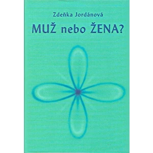 Muž nebo žena? - Zdeňka Jordánová