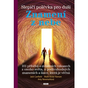 Slepičí polévka pro duši - Znamení z nebe - Jack Canfield