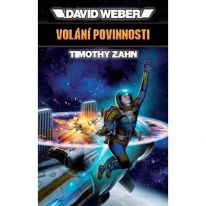 Volání povinnosti - Timothy Zahn, David Weber