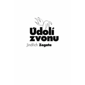 Údolí zvonu - Zogata Jindřich