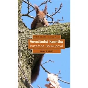 Veveřácká kronika - Kateřina Soukupová