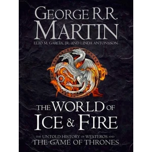 The World of Ice and Fire - George R.R. Martin
