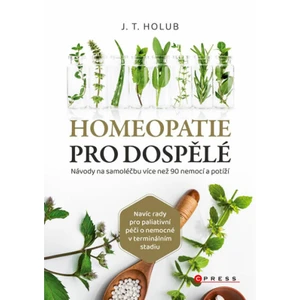 Homeopatie pro dospělé - J. T. Holub