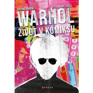 Andy Warhol Život v komiksu - Adriano Barone, Oficina Internale