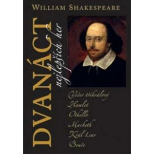 Dvanáct nejlepších her 2 - William Shakespeare