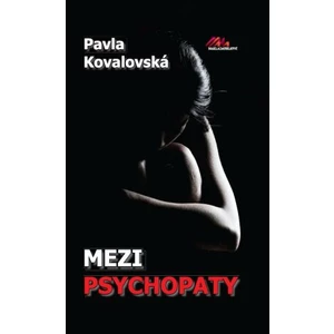Mezi psychopaty - Kovalovská Pavla