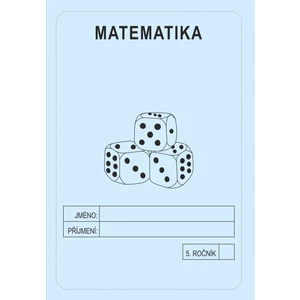 Matematika 5. ročník - školní sešit - Rubínová Jitka [Sešity]