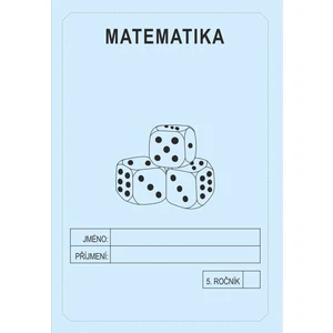 Matematika 5. ročník - školní sešit - Rubínová Jitka [Sešity]