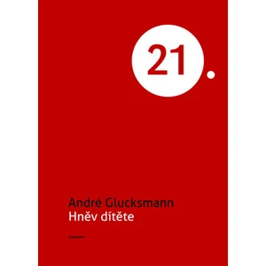 Hněv dítěte - Glucksmann André
