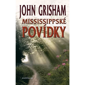 Mississippské povídky - Grisham John