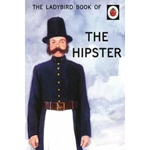 The Ladybird Book Of The Hipster - Jason Hazeley
