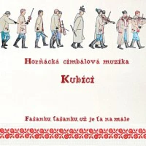 Horňácká cimbálová muzika Kubíci – Fašanku, fašanku, už je ťa namále CD