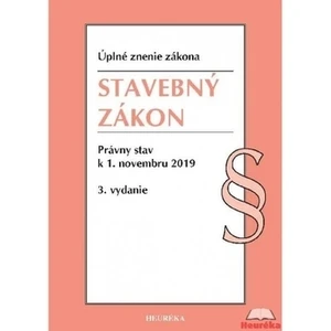 Stavebný zákon - Právny stav k 1. novembru 2019 3. vydanie