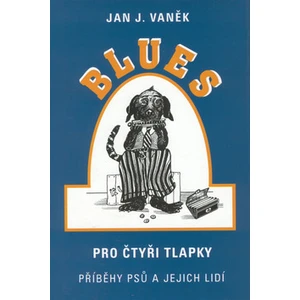 Blues pro čtyři tlapky -- Příběhy psů a jejich lidí