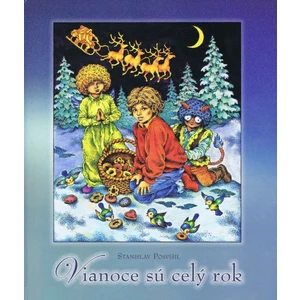 Vianoce sú celý rok - Pospíšil Stanislav