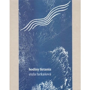 Hodiny lietania - Farkašová Etela [E-kniha]