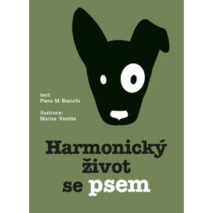 Harmonický život se psem - Bianchi M.Piero, Vestita Marisa