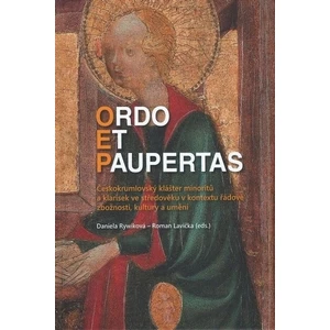 Ordo et paupertas - Rywiková Daniela, Lavička Roman