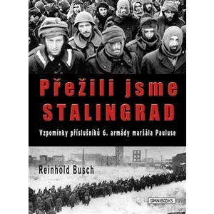Přežili jsme Stalingrad - Busch Reinhold [E-kniha]