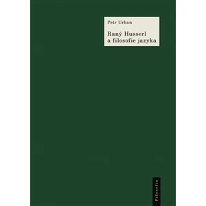 Raný Husserl a filosofie jazyka
