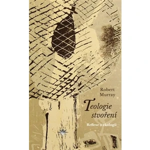 Teologie stvoření - Robert Murray