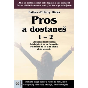Pros a dostaneš 1 - 2 - Hicks Esther, Hicks Jerry