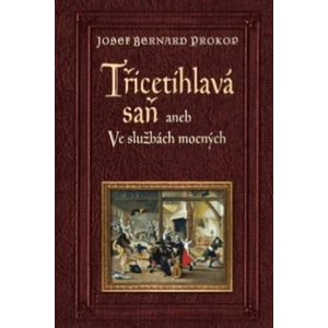 Třicetihlavá saň - Josef Bernard Prokop